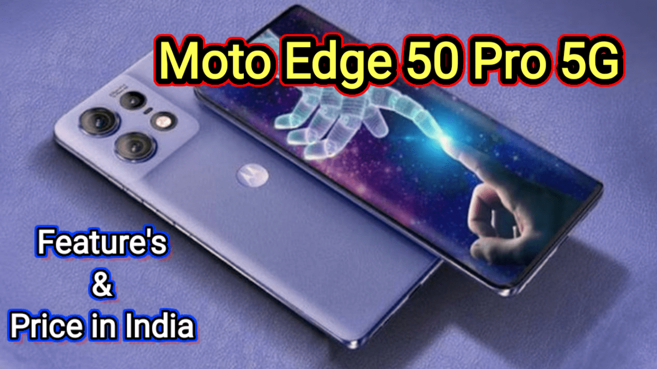 Moto Edge 50 Pro 5G Feature and Price in India